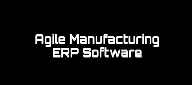 Agile Manufacturing ERP Software 