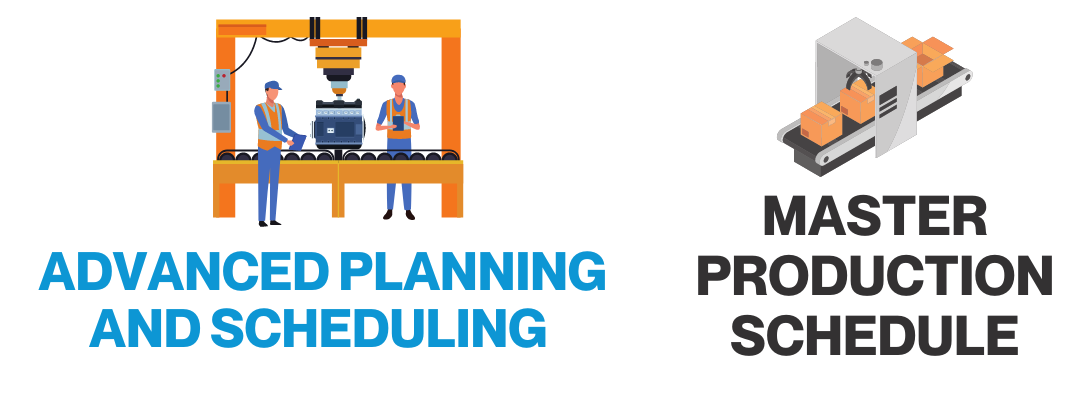 MASTER PRODUCTION SCHEDULING VS. ADVANCED PLANNING AND SCHEDULING